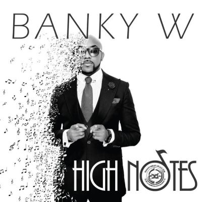 Music: Banky W - 'High Notes', banky w high notes, banky w high notes mp3