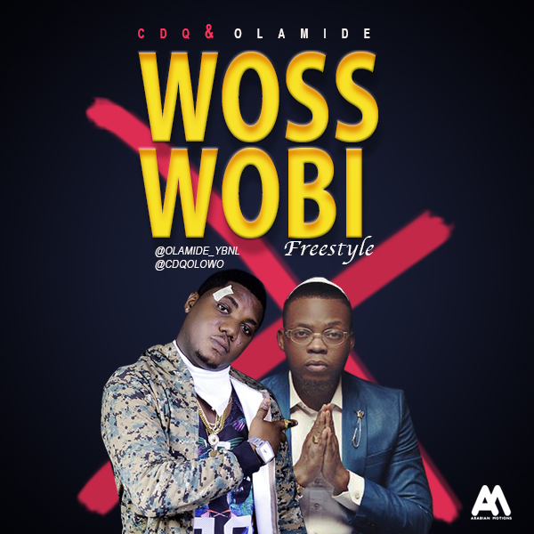 Music: CDQ x Olamide - Woss Wobi, cdq and olamide, cdq ft olamide woss wobi, cdq woss wobi, cdq ft olamide