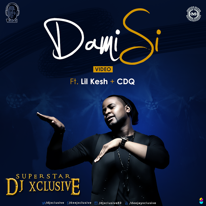 dj xclusive dami si video ft lil kesh, damisi video, dami si video, dj xclusive dami si video, dj xclusive dami si video ft lil kesh