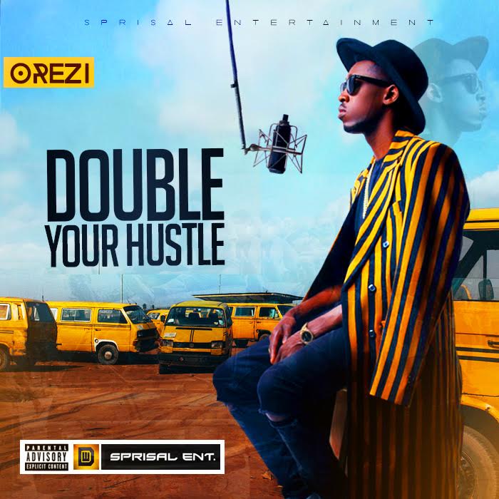 orezi double your hustle, download orezi double your hustle, double your hustle mp3