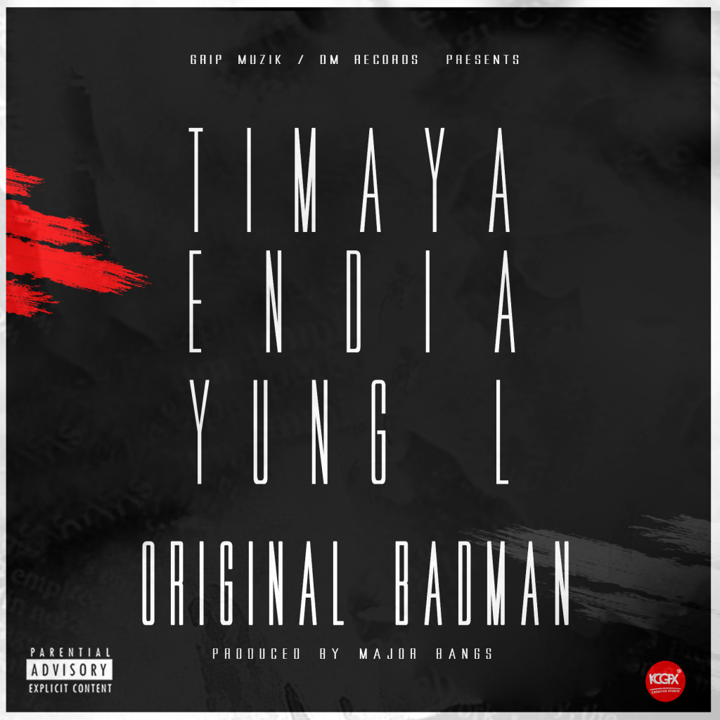 Music: Timaya x Endia x Yung L – Original Badman