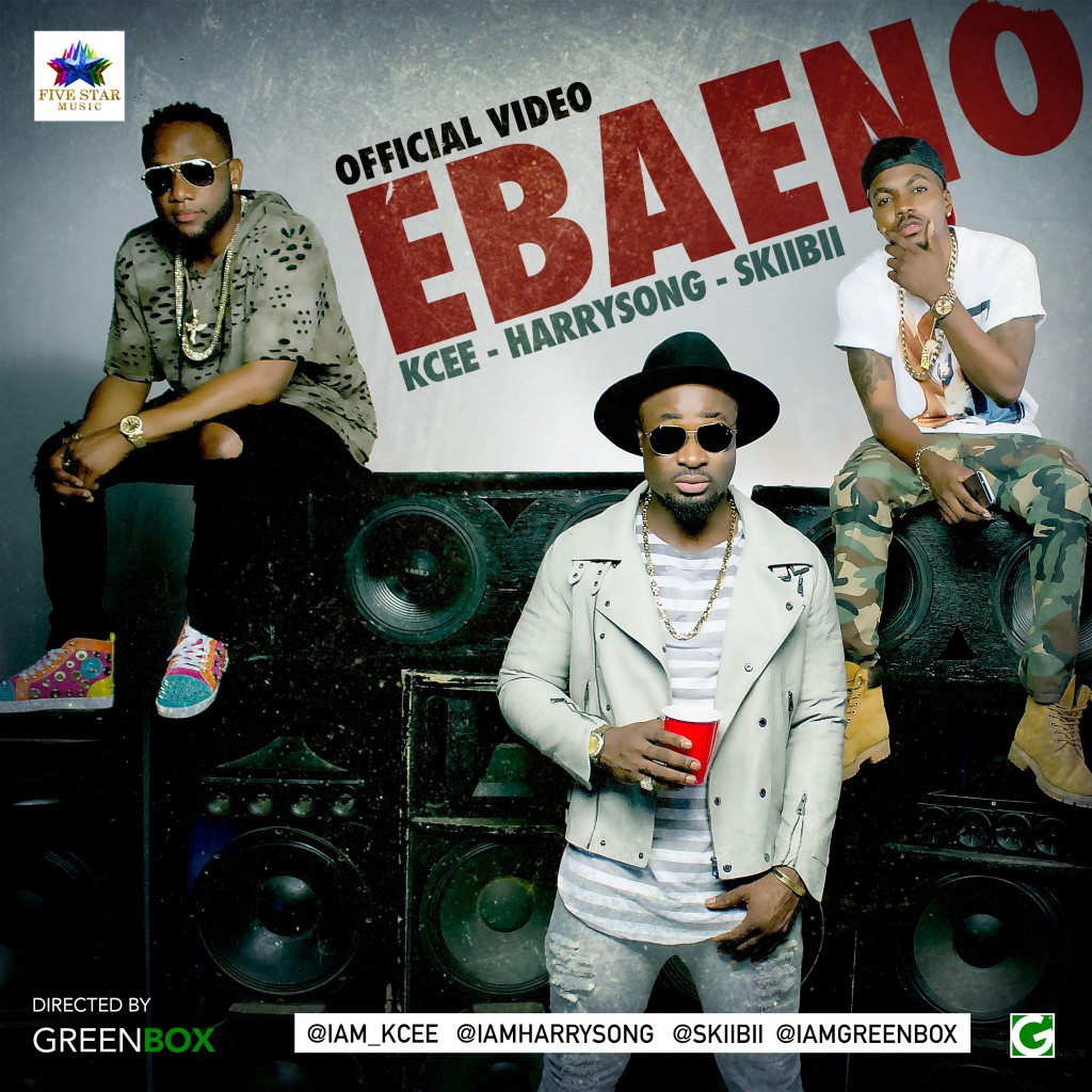 ebaeno video, download ebaeno video, five star music ebaeno video, kcee harrysong skiibii ebaeno video