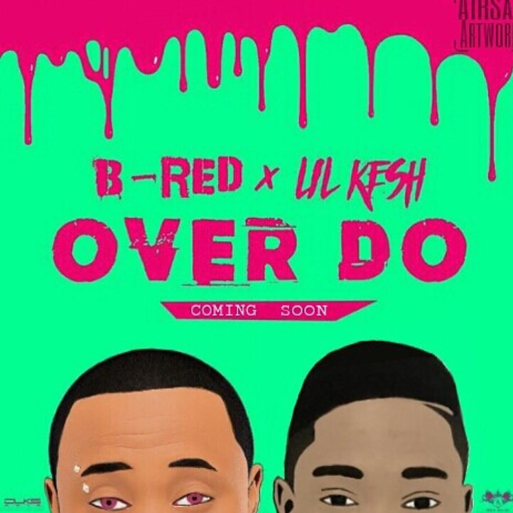 B-Red-x-Lil-Kesh-Over-Do