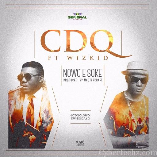 CDQ-ft-Wizkid-Nowo-E-Soke