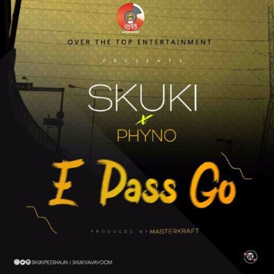 skuki-ft-phyno-–-“e-pass-go”-prod-by-masterkraft-1
