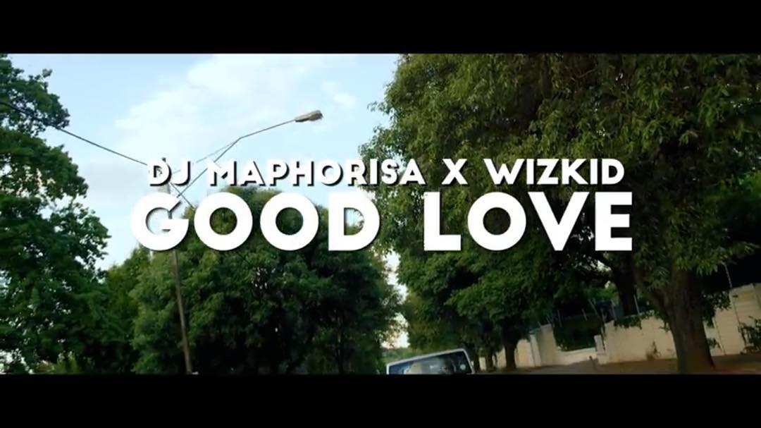 maphorisa-good-love-ft-wizkid