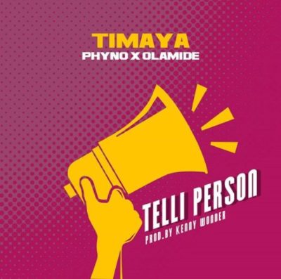 timaya ft phyno telli person