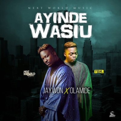 jaywon feat olamide ayinde wasiu