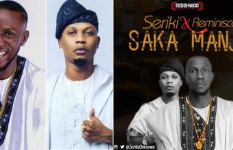 Seriki feat Reminisce Saka Manje