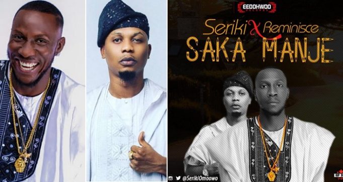 Seriki feat Reminisce Saka Manje