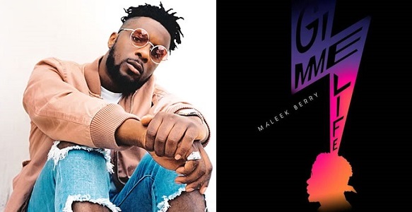 maleek-beery maleek berry gimme life