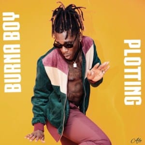 Burna Boy – Plotting (Freestyle)