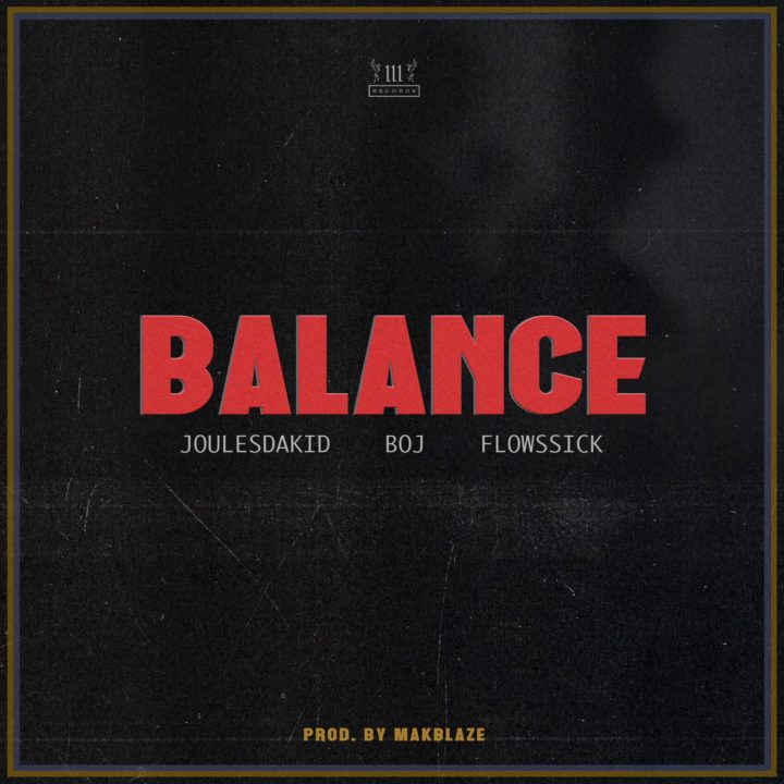 JoulesDaKid ft BOJ Flowssick Balance