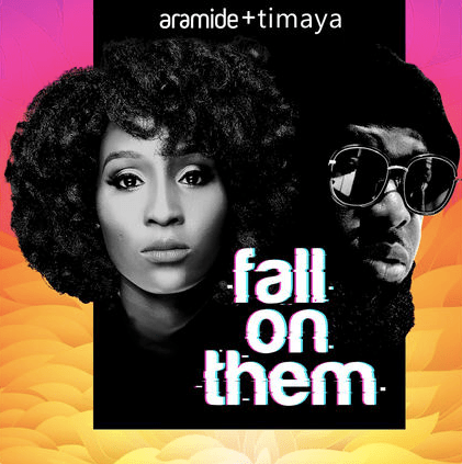 Aramide ft Timaya Fall On Them