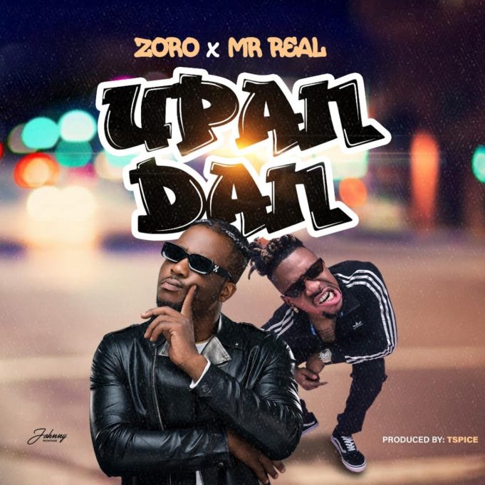 Zoro ft Mr Real Upandan Lyrics
