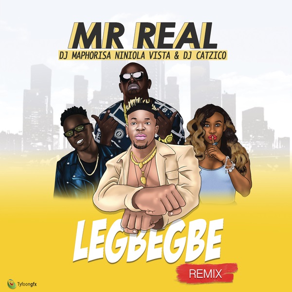 Mr Real Legbegbe Remix
