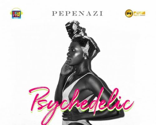 Pepenazi Psychedelic lyrics