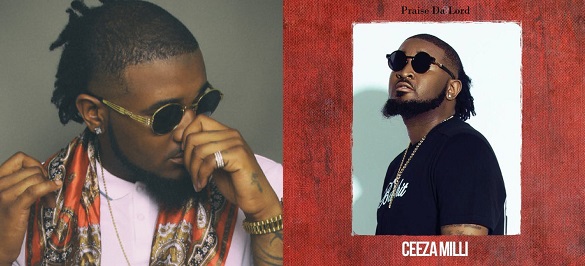 Ceeza Milli Praise Da Lord