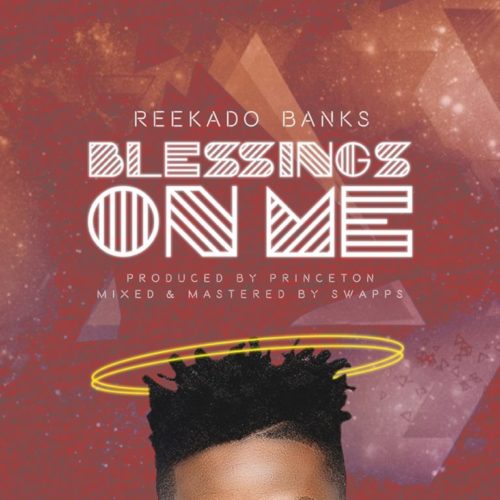 Reekado Banks Blessings On Me lyrics