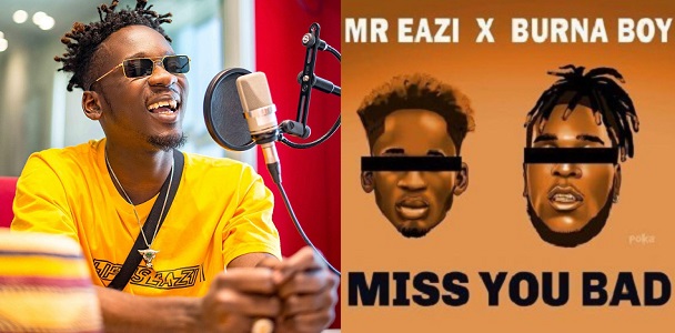 Mr Eazi Miss You Bad