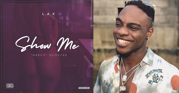 L.A.X Show Me