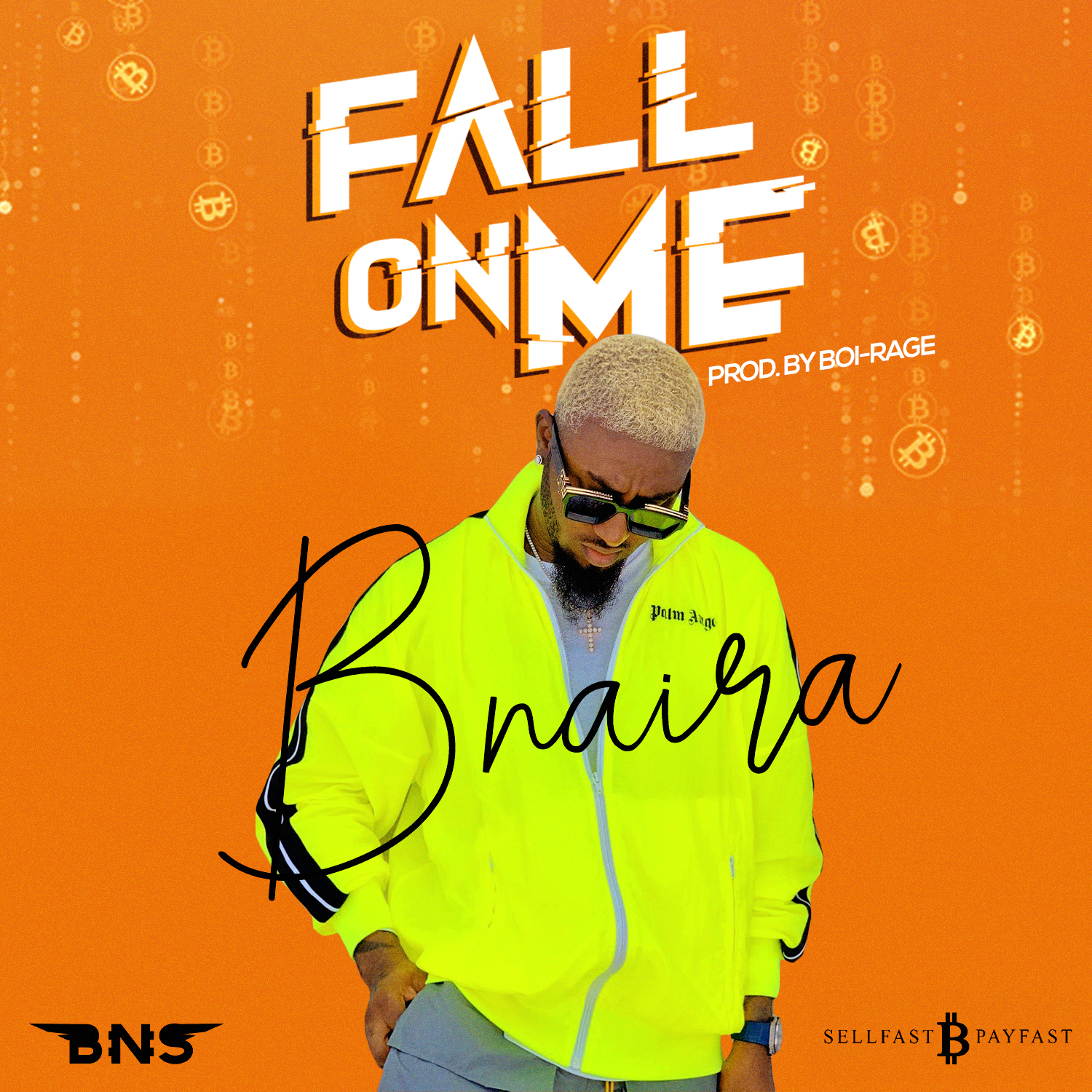 bnaira fall on me