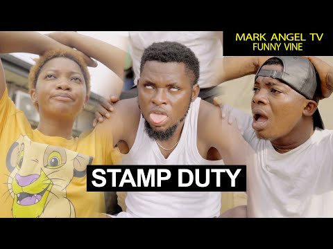 Comedy Video: Mark Angel Comedy - Stamp Duty -Download Mp4