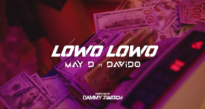 May D Lowo Lowo Video