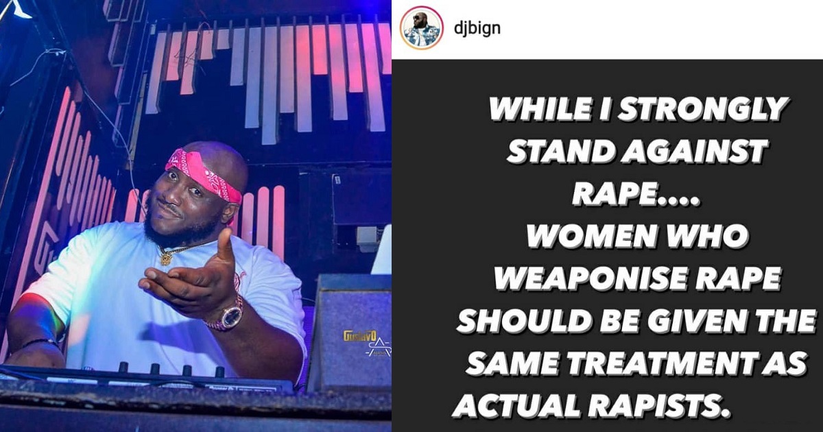 Women who weaponize sexual abuse should be given the same treatment as actual abuser — DJ Big N