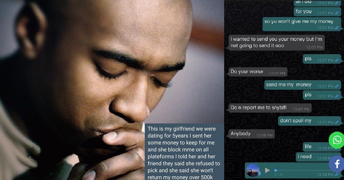 Man calls out girlfriend of 5 years who ran away with his N500,000