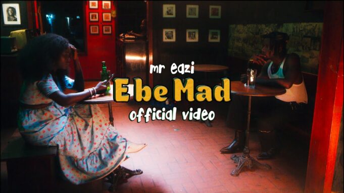 E-be-mad-video Mr Eazi E Be Mad Video