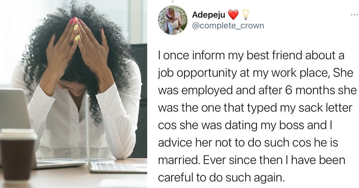 “How my best friend got me sacked after I helped her secure a job at my workplace” – Lady narrates