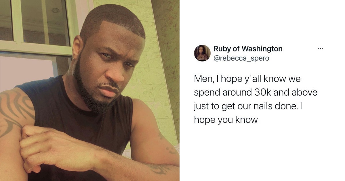 “Abeg make una leave us alone” – Peter Okoye reacts after a lady tried to remind Men that Women spend around 30k to get their Nails done.