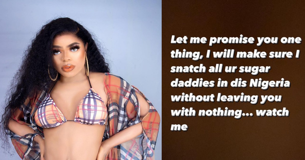 Nigerian Association of sugar-girls go into panic mode as Bobrisky pledges to snatch all Sugar-Daddies in Nigeria.