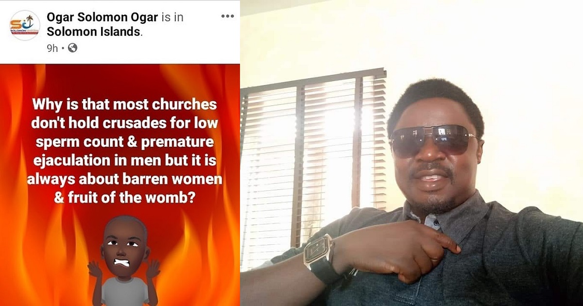 “Why is that churches don’t hold crusades for low sperm count, premature ejaculation in men but always about barren women?” – Journalist, Solomon Ogar asks
