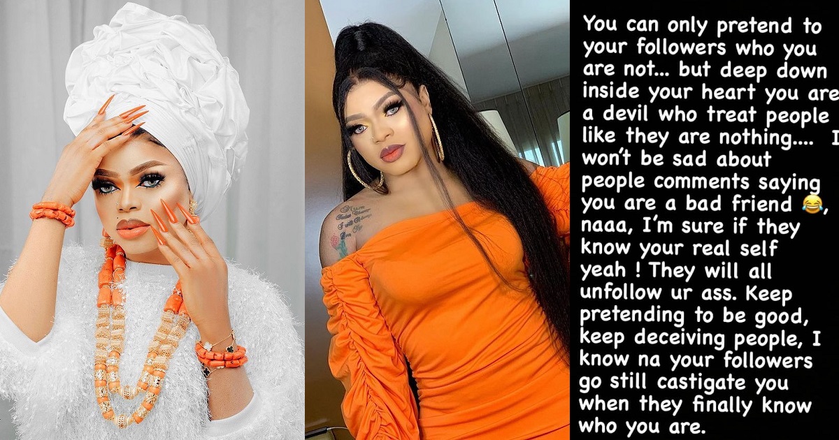 “You are a devil who treat people like they are nothing, keep pretending to be good” – Bobrisky continues to throw shade