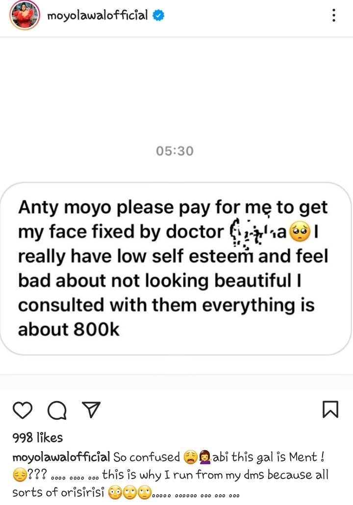 “Is this girl ment?” – Actress, Moyo Lawal reacts after a fan requested for N800k to get plastic surgery 4 Moyo Lawal reacts
