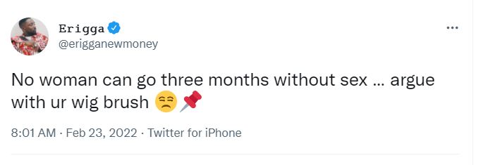 “No woman can go 3 months without s3x” – Rapper, Erriga 4 rty