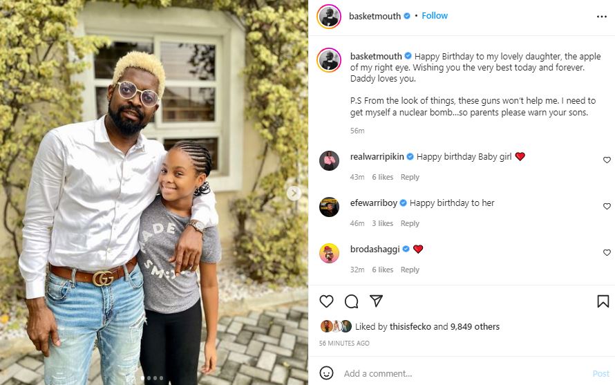“I need to get myself a nuclear bomb” — Basketmouth sends warning to boys as he celebrates his daughter on her birthday 3 basket mouth