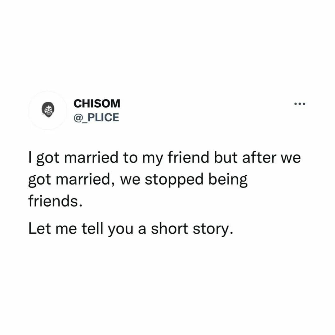 “I got married to my friend but after we got married, we stopped being friends” – Nigerian man shares