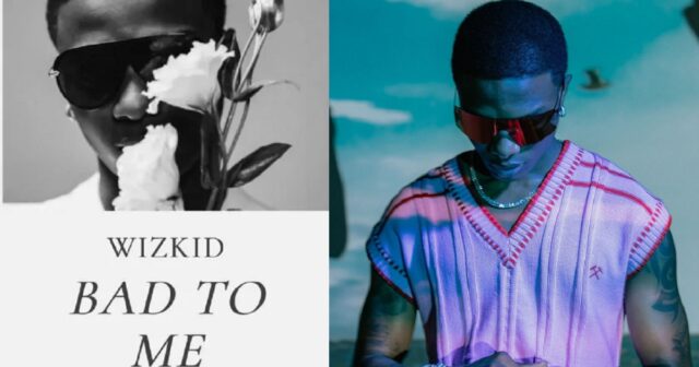 306697930_2997275857225192_2219100018042292755_n Wizkid Bad To Me