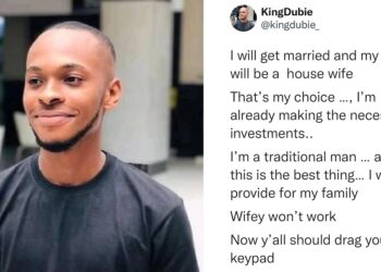 “I will get married and my wife will be a house wife” – Nigerian man declares