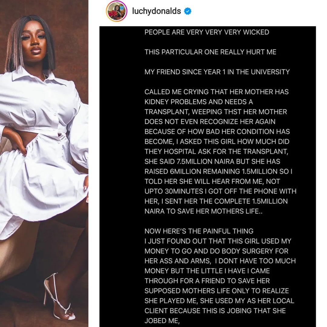 Actress Luchy Donalds calls out friend who scammed her of N1.5m with claims her mum needed kidney transplant but used the money for cosmetic surgery.