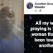 “All my wish and prayer is to marry a woman that has not been touched by another man” – Nigerian man says