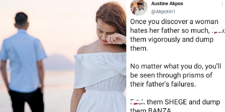 “Dump them!” – Nigerian man warns men against long-term relationships with women who hate their fathers