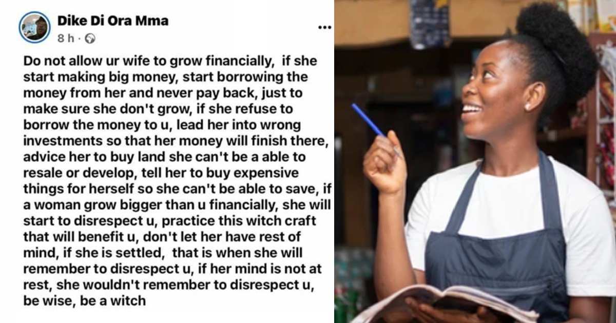 “If your wife is making money, borrow from her or do everything to make sure she does not grow” – Facebook Alpha male